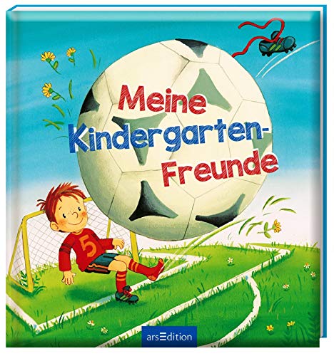 Meine Kindergarten-Freunde (Fußball): Freundebuch ab 3 Jahren für Kindergarten und Kita, für Jungen und Mädchen
