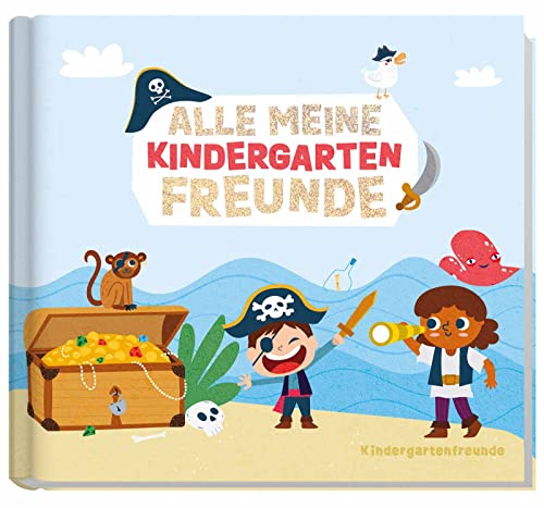 Kindergarten Freundebuch [Piraten] für Jungs und Mädchen | Alle meine Kindergartenfreunde: Freundealbum zum Malen, Ankreuzen, Ausfüllen | klimaneutral & nachhaltig